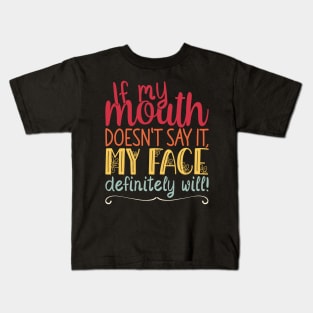 If My Mouth Doesnt Say It | Retro Sunset Colors Design Womens Funny Kids T-Shirt